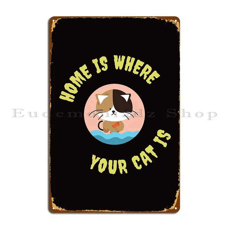 Home Cinema Wall Design - Metallschild „Home Is Where Your Cat